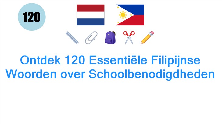 Ontdek 120 Essentiële Filipijnse Woorden over Schoolbenodigdheden